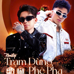 Trạm Dừng Phê Pha - DJ Sơn Dương ft DJ Nhật Minh ( Team Kenbjn)
