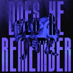 Does He Remember
