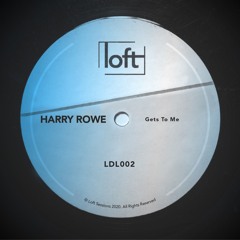 Harry Rowe - Gets To Me (Free Download) [LDL002]