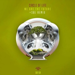 Circle Of Life Remix - We are the Future (SQL Remix)
