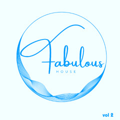 FABULOUS HOUSE VOL 2