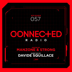 Connected Radio 057 (Davide Squillace Guest Mix)