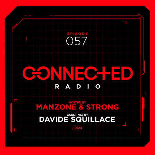 Connected Radio 057 (Davide Squillace Guest Mix)