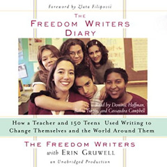 [ACCESS] EPUB 🖍️ The Freedom Writers Diary: How a Teacher and 150 Teens Used Writing
