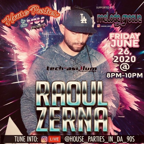 Raoul Zerna - House Parties in da 90s Livestream - Recorded live 6/26/20 - Part 1