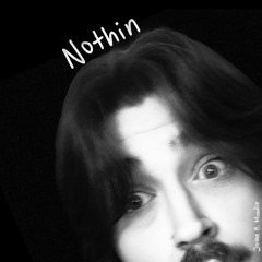 Nothin (Scratch)