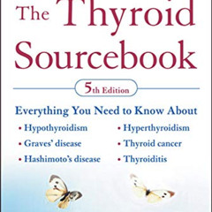 READ EBOOK 💔 The Thyroid Sourcebook (5th Edition) (Sourcebooks) by  M. Sara Rosentha