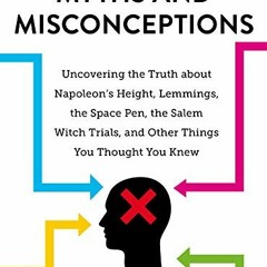 [ACCESS] PDF EBOOK EPUB KINDLE Myths and Misconceptions: Uncovering the Truth about N