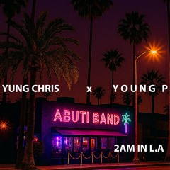 2AM In L.A. (Yung Chris Riddim)