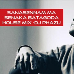 Sanasennam Ma - Senaka Batagoda (DJ PHAZU Remix)- Deep House
