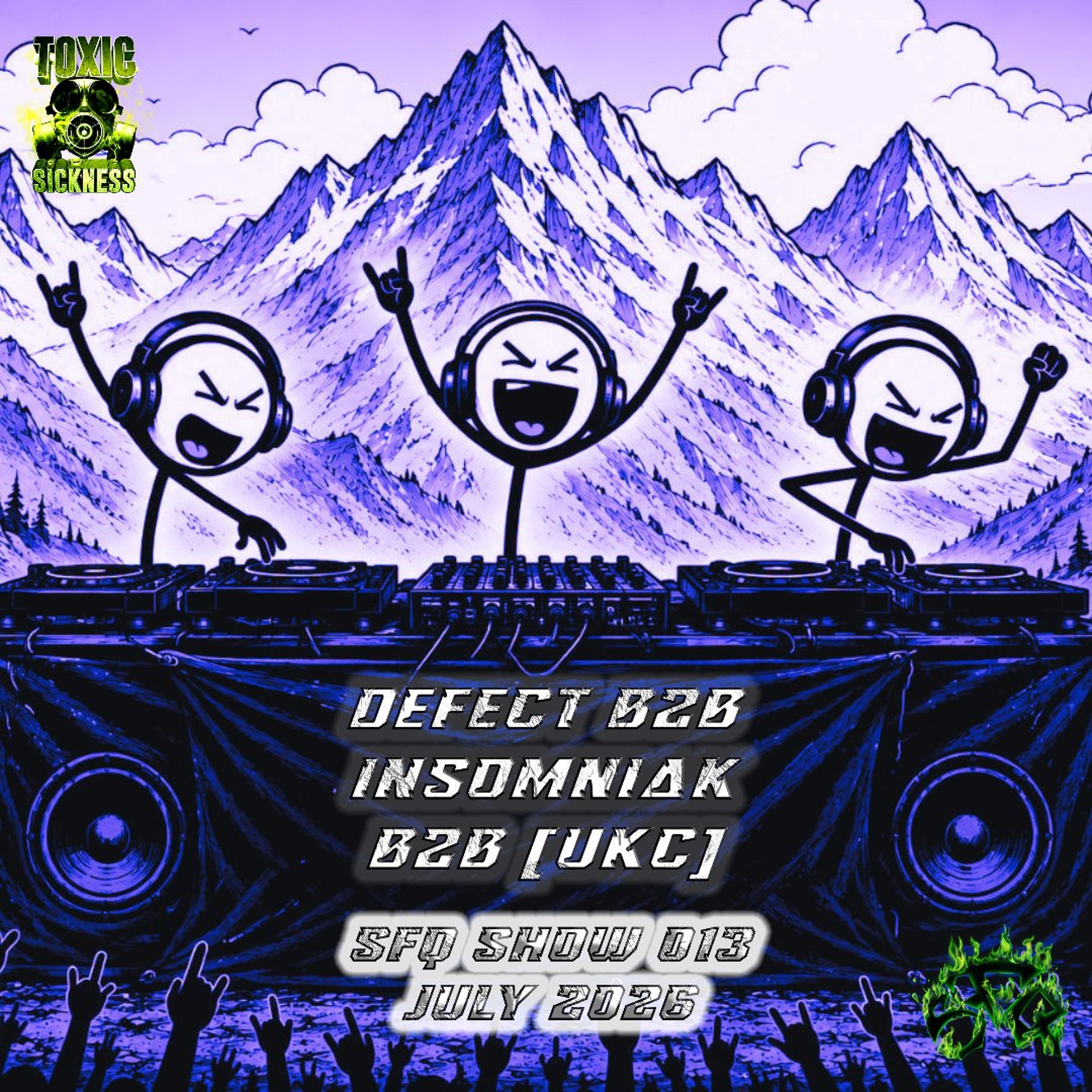 DEFECT B2B INSOMNIAK B2B [UKC] / SFQ SHOW #13 ON TOXIC SICKNESS / JULY / 2026 episode artwork
