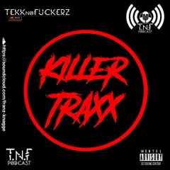 KillerTraxx TNF Podcast #80