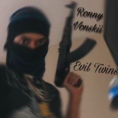 EvilTwins ft.Vonskii