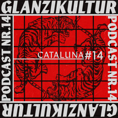 Glanzikultur Podcast NR. 14: CATALUNA (CH)
