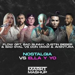 NostalIA vs Ella y Yo (Mark T Mashup) - Flow GPT, Bad Bunny, Bad Gyal vs Aventura & Don Omar
