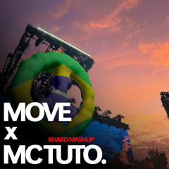Move vs Mc Tuto (Khard Mashup)