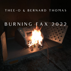 Burning Fax 2022 w/ Bernard Thomas