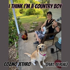 I Think I'm A Country Boy (feat. and cuts. DJ Real)