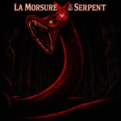 LA MORSURE DU SERPENT