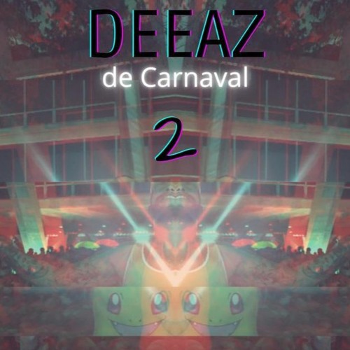 DEEAZ De Carnaval 2