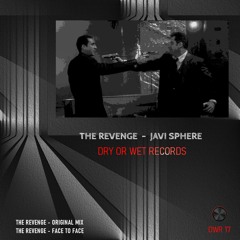 The Revenge - Javi Sphere (Face To Face Mix)