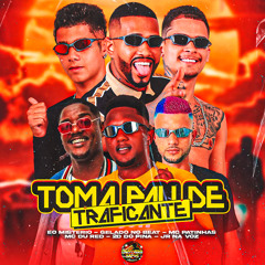 Toma Pau de Traficante (feat. Eo Misterio & MC Du Red)