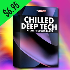 Chilled Deep Tech House By Jelly For The Babies | 9 KITS + Sounds From Jelly`s Tracks