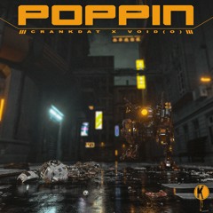 Crankdat & void(0) - Poppin (VIP)