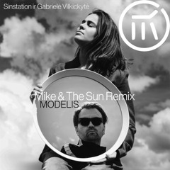 Sinstation ir Gabrielė Vilkickytė - Modelis (Mike & The Sun REMIX)