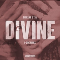 Deekline & TJA - Divine (L - Side Remix)