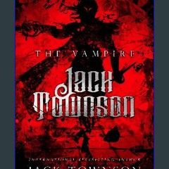 ebook read [pdf] ⚡ The Vampire Jack Townson - Fame Has Its Price get [PDF]