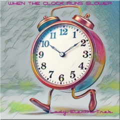When The Clock Runs Slower