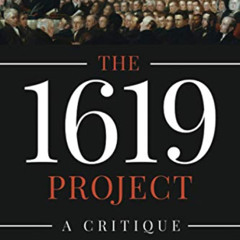 View EBOOK ☑️ The 1619 Project: A Critique by  Phillip W. Magness [PDF EBOOK EPUB KIN