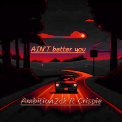 ABTU (AIN'T BETTER THAN YOU) FT CALL ME CRISPIE