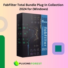 Download FabFilter Total Bundle Plug-in Collection 2024 for (Windows)