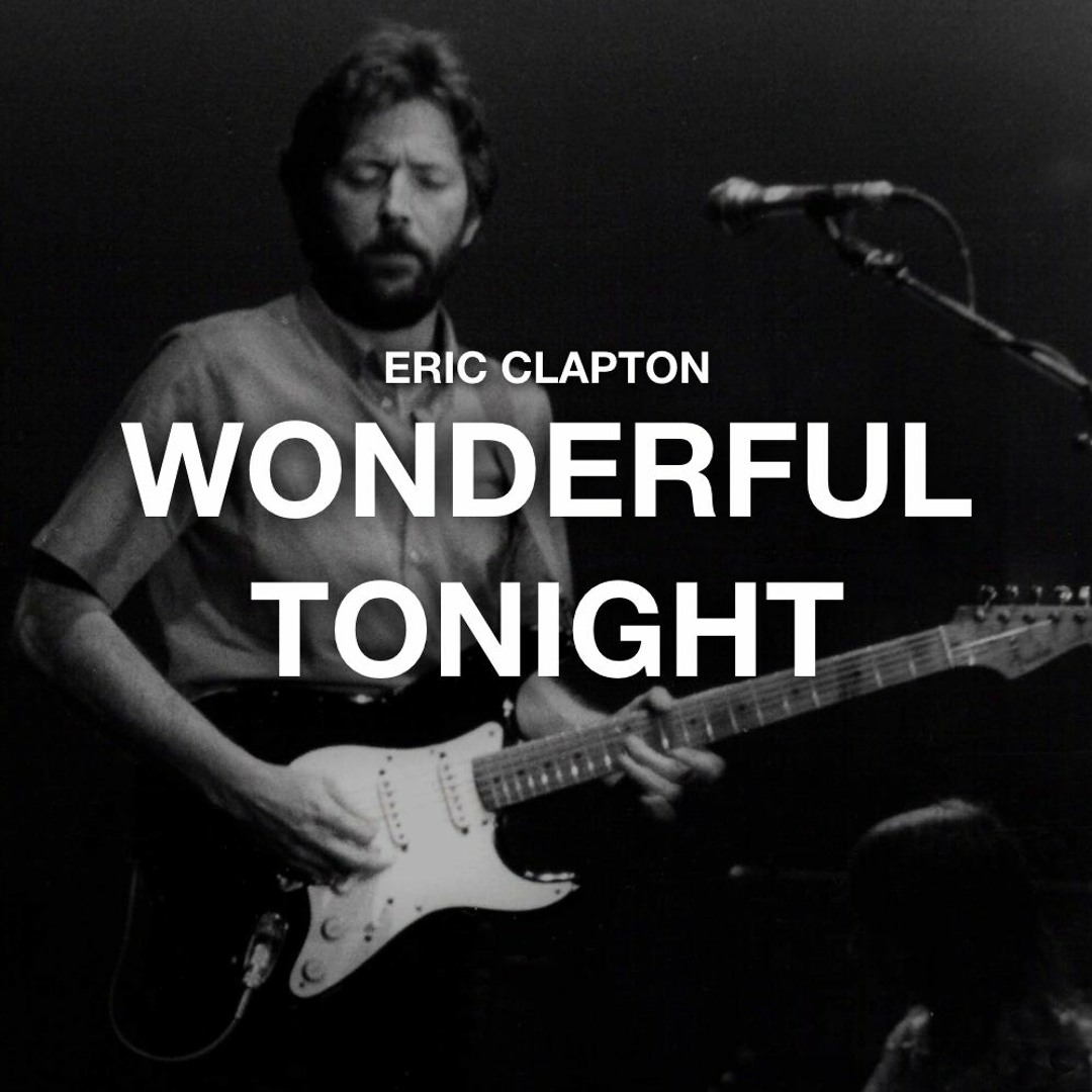 Stream Wonderful Tonight - Cover / Eric Clapton by Oğuzhan