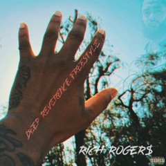 Deep Reverence Freestyle X Rich Rogers