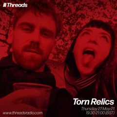 Torn Relics - 27-May-21