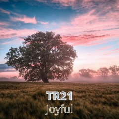 TR21 - Joyful [VG Release]