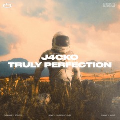 J4CKO - Truly Perfection (Extended Mix)