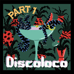 Discoloco Part 1 (International Disco & Disco House Mix)