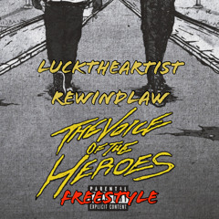 LuckTheArtist & ReWindLaw -Voice Of The Heroes Freestyle