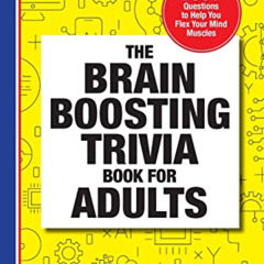 READ KINDLE ✏️ The Brain Boosting Trivia Book for Adults: 750+ Questions to Help You