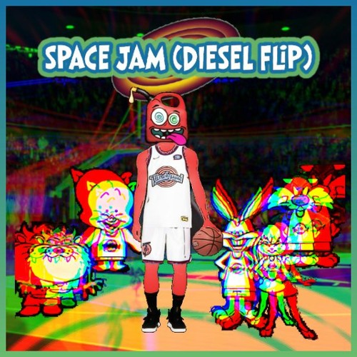 Space Jam (Diesel In The Mix Flip)