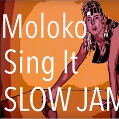 Moloko (Rosin Murphy)- Sing It Back - KHAZ'S SLOW JAM REMIX