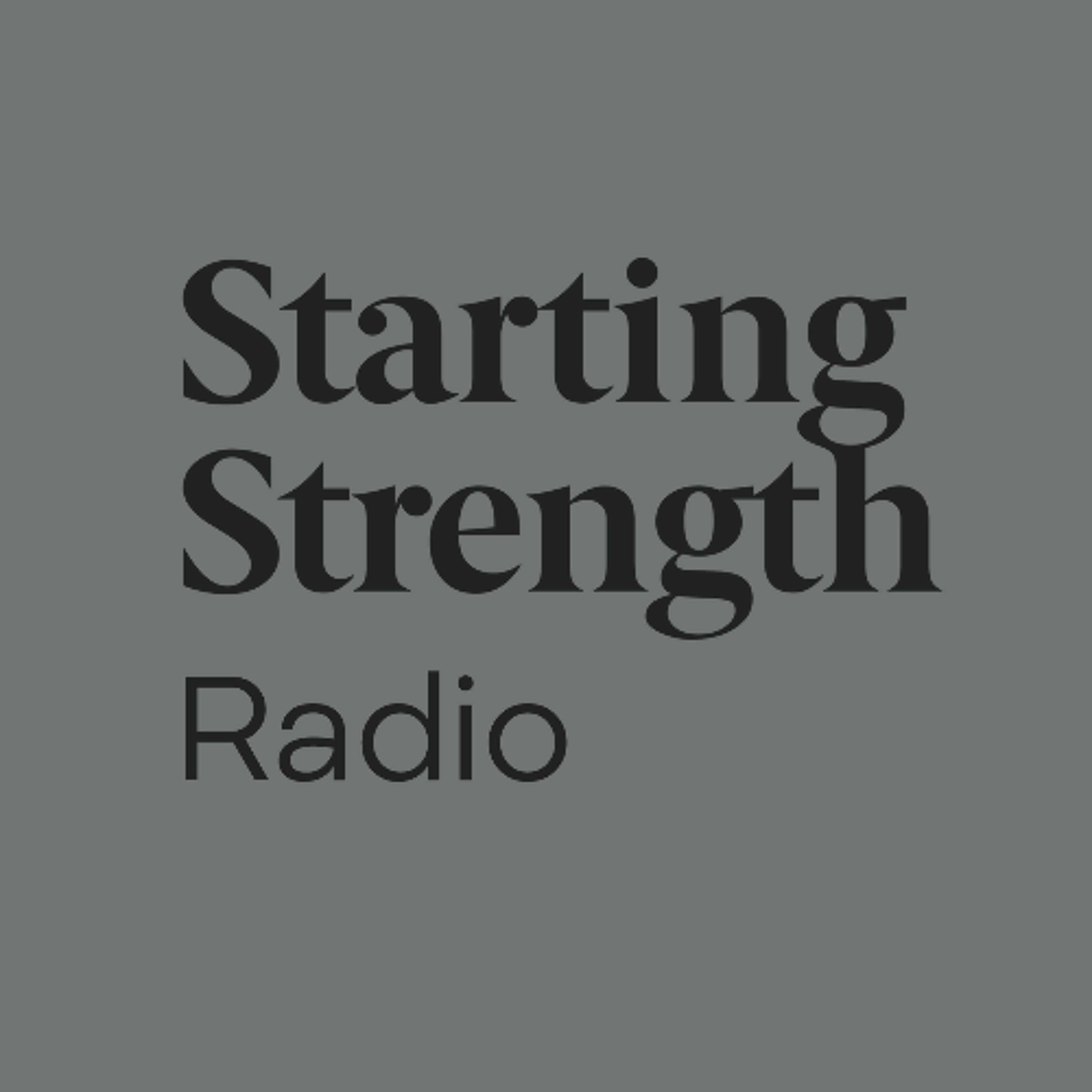 The Military Needs Strength with Grunt Proof | Starting Strength Radio #310