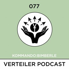 Verteiler Podcast 077 - KOMMANDO:BIMBERLE