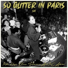 Mike Hayes Oliver Talamanca & MC Adrian - So Glitter In Paris Vol.6