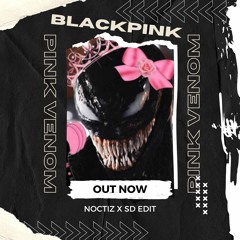 BLACKPINK - PINK VENOM ( NOCTIZ X SD EDIT ) $buy=free DL HQ