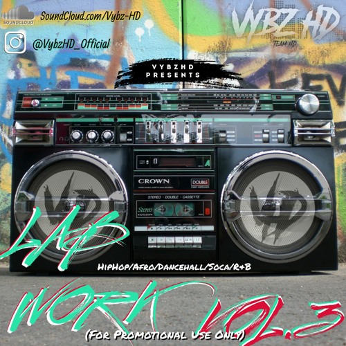 VybzHD Presents #LabWork Vol.3